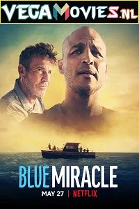 Download [Netflix] Blue Miracle (2021) Dual Audio {Hindi-English} 480p [300MB] | 720p [900MB] | 1080p [2GB] –