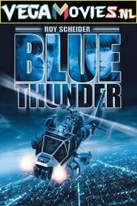 Download Blue Thunder (1983) Dual Audio {Hindi-English} 480p [400MB] | 720p [1.2GB] | 1080p [2.6GB] –