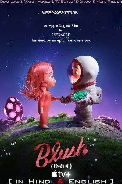 Download Blush (2021) Dual Audio [Hindi ORG. + English] Full Movie WeB-DL 720p [90MB] | 1080p [200MB] –