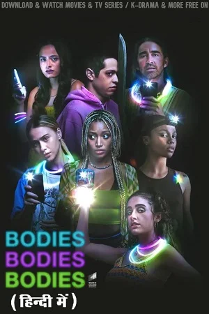 Download Bodies Bodies Bodies (2022) Dual Audio [Hindi + English] WeB-DL 480p [320MB] | 720p [860MB] | 1080p [2GB] –