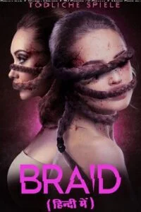 Download Braid (2018) BluRay Dual Audio {Hindi-English} 480p [250MB] | 720p [820MB] | 1080p [1.7GB] –