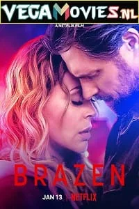 Download Brazen – Netflix Original (2022) Dual Audio {Hindi-English} 480p [300MB] | 720p [1.2GB] | 1080p [2GB] –