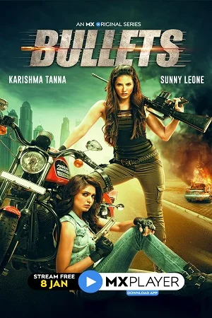 Download [18+] Bullets (2021) Season 1 Hindi Complete MX Original WEB Series 480p | 720p HDRip –