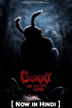 Download [18+] Bunny the Killer Thing (2015) Dual Audio {Hindi-English} 480p [300MB] | 720p [900MB] | 1080p [2GB] –