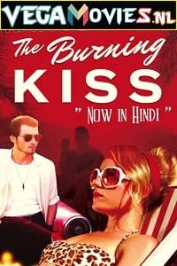 Download Burning Kiss (2018) Dual Audio {Hindi-English} 480p [350MB] | 720p [1GB] –