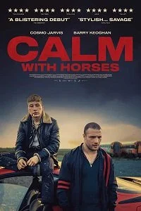 Download Calm with Horses (2019) Full Movie In English 480p [350MB] | 720p [900MB] –