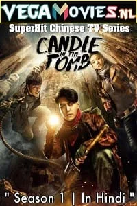 Download Candle in the Tomb – Season 1 (2021) Hindi Dubbed ORG WEB Series 480p [90MB] | 720p [250MB] WEB-DL –