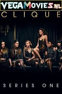 Download Clique (Season 1) Dual Audio [Hindi-English] Complete Web Series 480p | 720p WEB-DL –