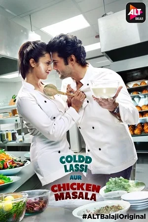 Download Coldd Lassi Aur Chicken Masala (2019) Season 1 Hindi Complete ZEE5 Web Series 480p | 720p –