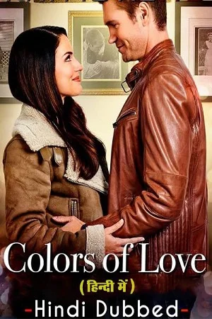 Download Colors of Love (2021) WEB-DL Dual Audio {Hindi-English} 480p [350MB] | 720p [800MB] | 1080p [2GB] –