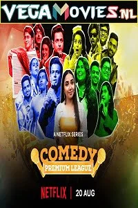 Download Comedy Premium League (2021) Season 1 Hindi Complete {Netflix’s} WEB Series 480p | 720p | 1080p HDRip –