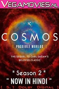 Download Cosmos: Possible Worlds (Season 2) Dual Audio [Hindi-English] Complete Series 480p | 720p –