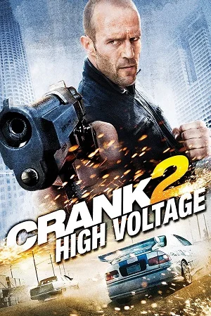 Download [18+] Crank: High Voltage (2009) Dual Audio {Hindi-English} 480p [300MB] 720p [1.2GB] | 1080p [1.5GB] –