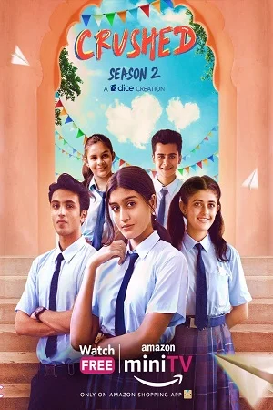 Download Crushed (2022) Season 2 Hindi Complete [Amazon MiniTv] WEB Series 480p | 720p | 1080p WEB-DL –