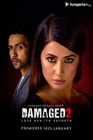 Download Damaged (2020) Season 2 Hindi Complete Hungama Play Originals WEB Series 480p [350MB] | 720p [750MB] HDRip –