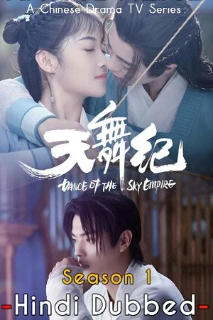 Download Dance Of The Sky Empire (Season 1) Hindi Dubbed MX WEB Series 720p [300MB] WEB-DL –