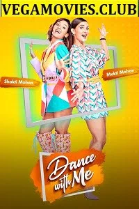 Download Dance with Me (2020) Season 1 Hindi Full Indian Show 480p & 720p HD || Full Episodes –