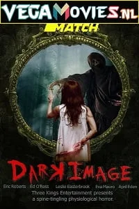 Download Dark Image (2017) Dual Audio {Hindi-English} 480p [250MB] | 720p [800MB] –