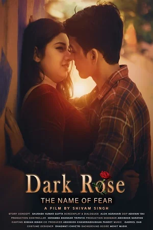 Download Dark Rose: The Name of Fear (2022) Hindi Full Movie 480p [200MB] | 720p [600MB] | 1080p [1.7GB] –