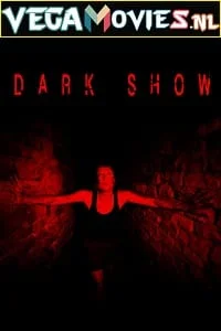 Download Dark Show (2016) Dual Audio [Hindi + English] WeB-DL 480p [280MB] | 720p [1GB] –