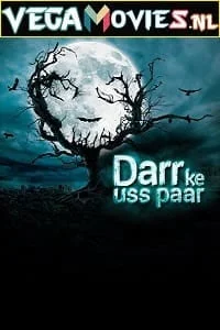 Download Darr Ke Uss Paar (2021) Season 1 Complete Hindi WEB Series 480p | 720p HDRip –