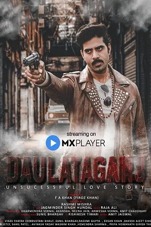 Download Daulataganj (2022) Season 1 Hindi Complete MX Original WEB Series 480p [650MB] | 720p [1GB] HDRip –