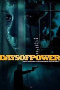 Download Days of Power (2018) Dual Audio {Hindi-English} 480p [400MB] | 720p [900MB] BluRay –