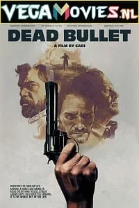 Download Dead Bullet (2016) Dual Audio {Hindi-English} 480p [300MB] | 720p [900MB] –