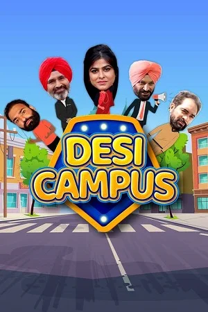 Download Desi Campus (2022) Punjabi Full Movie WEB-DL 480p [400MB] | 720p [1GB] | 1080p [3.3GB] | 2160p 4K [8.8GB] –