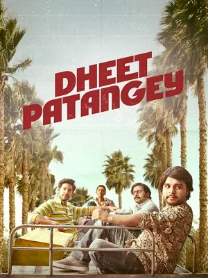 Download Dheet Patangey (2020) Hindi Full Movie 480p [400MB] | 720p [1GB] HDRip –