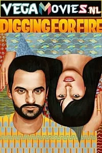 Download Digging for Fire (2015) Dual Audio [Hindi-English] WeB-DL 480p [300MB] | 720p [850MB] | 1080p [1.5GB] –