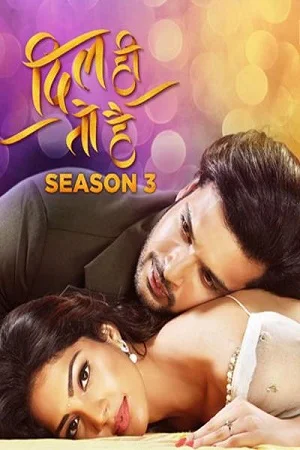 Download Dil Hi Toh Hai (2020) Season 3 Hindi Complete ALT Balaji WEB Series 480p | 720p HDRip –