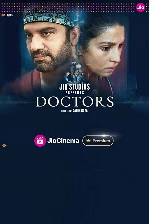 Download Doctors (2024) Season 1 Hindi Complete JioCinema Original WEB Series 480p | 720p | 1080p WEB-DL –