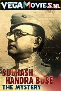 Download Subhash Chandra Bose: The Mystery (2020) Dual Audio Hindi Documentary 480p [150MB] | 720p [470MB] | 1080p [2GB] –