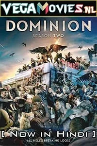 Download Dominion (2015) Season 2 Hindi Dubbed 480p [120MB] | 720p [300MB] WEB-DL –