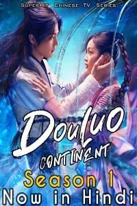 Download Douluo Continent (Season 1) Hindi ORG Dubbed Complete WEB Series 720p HEVC WEB-DL –