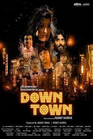 Download Down Town (2021) Hindi Full Movie 480p [200MB] | 720p [550MB] –