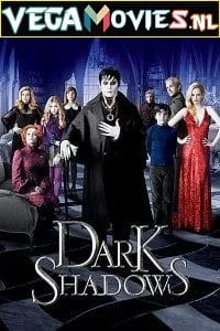 Download Dark Shadows (2012) Dual Audio {Hindi-English} 480p [400MB] | 720p [1GB] | 1080p [3.4GB] –