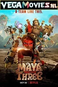 Download Maya and the Three (Season 1) Dual Audio [Hindi-English] Complete Netflix Web Series 480p [900MB] | 720p [1.7GB] –