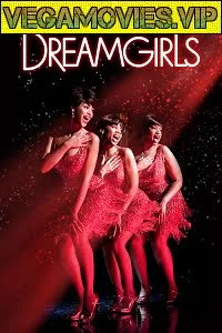 Download Dreamgirls (2006) Dual Audio {Hindi-English} 480p [450MB] | 720p [1.2GB] | 1080p [2.7GB] –