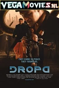 Download Dropa (2019) Dual Audio {Hindi-English} 480p [350MB] | 720p [1GB] –