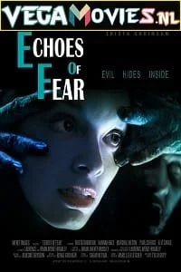 Download Echoes Of Fear (2018) Dual Audio {Hindi-English} 480p [300MB] | 720p [1GB] | 1080p [2GB] –