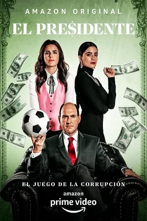 Download El Presidente Corruption Game (2020) Season 1 Amazon Prime Original Dual Audio {Hindi-English} 720p 10Bit [270MB] WEB-DL –