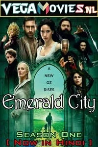 Download Emerald City (Season 1) Hindi Dubbed Complete MXPlayer WEB Series 480p [120MB] | 720p [300MB] WEB-DL –