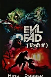 Download Evil Dead (2013) Dual Audio {Hindi-English} 480p [300MB] | 720p [900MB] | 1080p [2GB] –