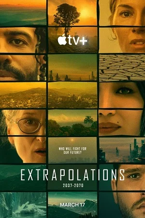 Download Extrapolations (2023) Season 1 [S01E08 Added] Apple Original English WEB Series 720p | 1080p WEB-DL –