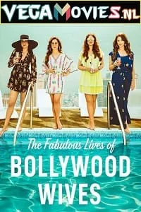 Download Fabulous Lives of Bollywood Wives (Season 1-2) Hindi Complete Netflix WEB Series 480p | 720p HDRip –