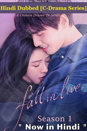 Download Fall In Love (Season 1) [01-25 Episode Added !] Hindi Dubbed (ORG) MXPlayer WEB Series 480p | 720p WEB-DL –