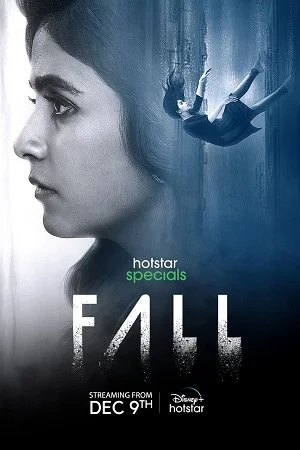 Download Fall (Season 1) Hindi & Multi Audio Hotstar Special Series 480p | 720p | 1080p –