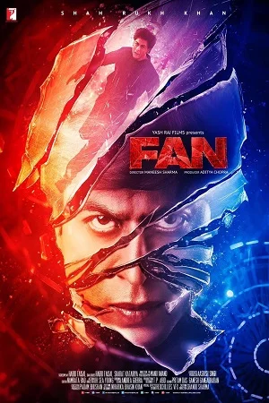 Download Fan (2016) Hindi Full Movie 480p [350MB] | 720p [1.2GB] | 1080p [4GB] –